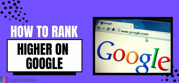 how to rank higher on google